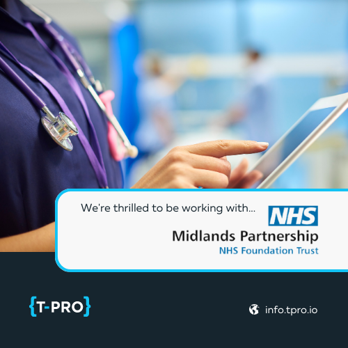 Midlands Partnership NHS Foundation Trust partners with TPro